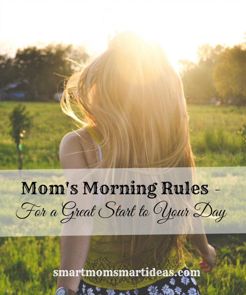 Mom's morning rules for a great start to your day