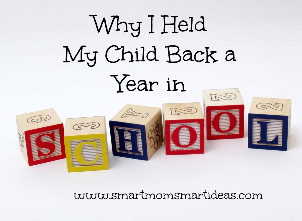 Why i held my child back a year and school