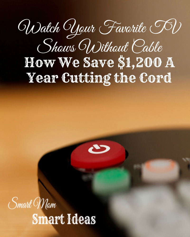 Watch your favorite tv shows without cable. Learn how you could save $100 or more every month by cutting cable and still enjoy your favorite tv shows.
