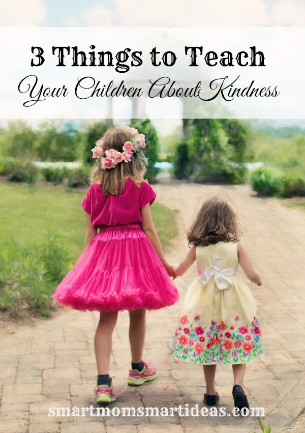 3 things to teach your children about kindness