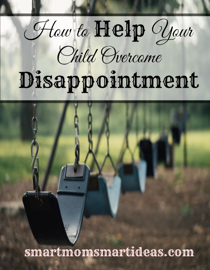 How to help your child overcome disappointment