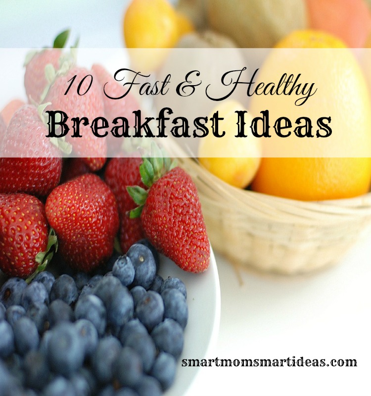10 fast & healthy breakfast ideas to successfully start your day