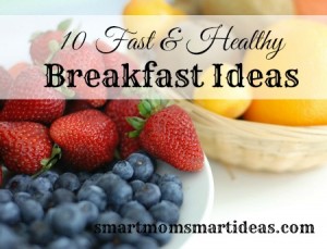 10 Fast & Healthy Breakfasts