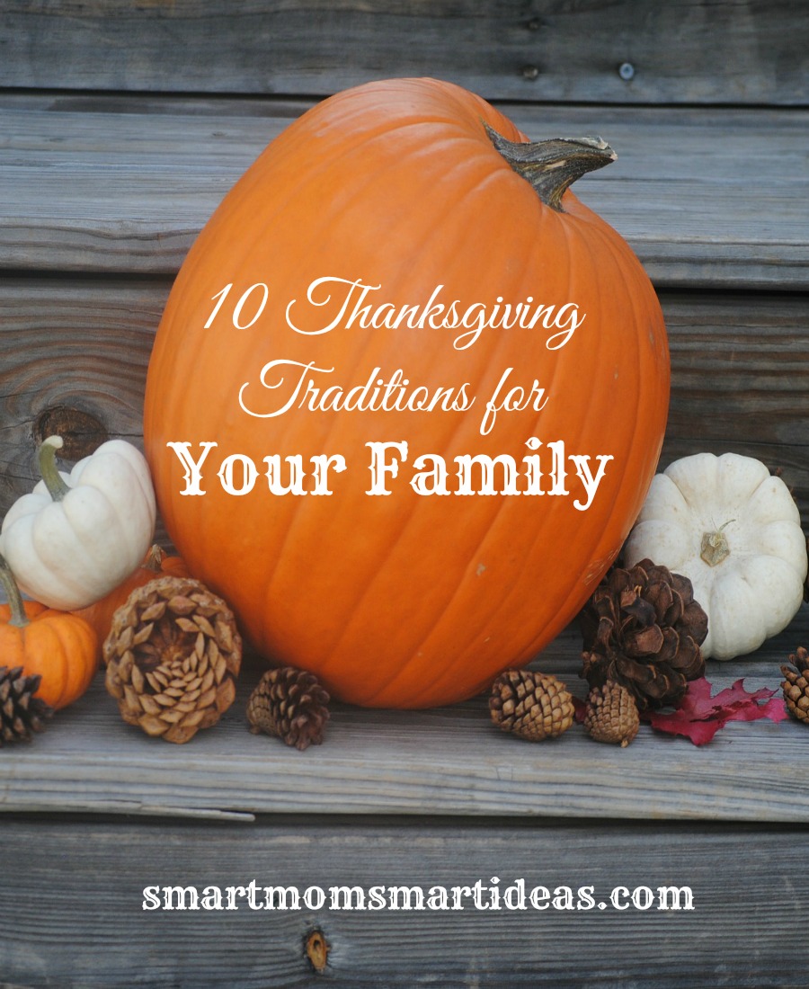 10 thanksgiving traditions for your family