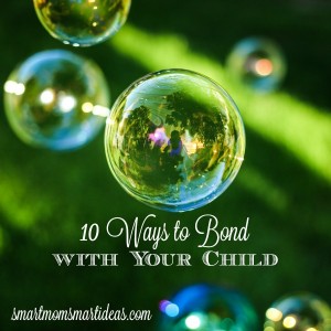 10 Ways to Bond with your child