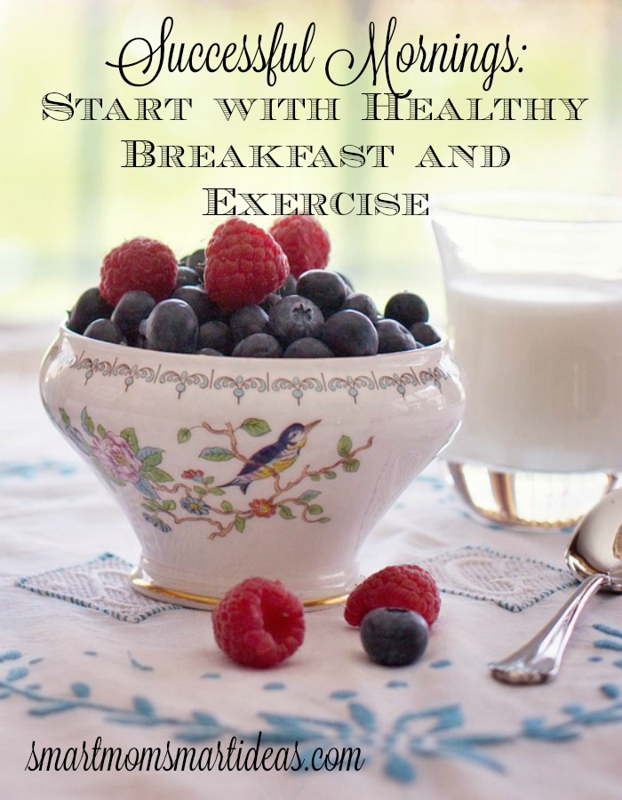 Successful mornings: start with healthy breakfast and exercise. Day 11 of our discussion of make over your mornings. Energize your morning and your day with exercise and a healthy breakfast.