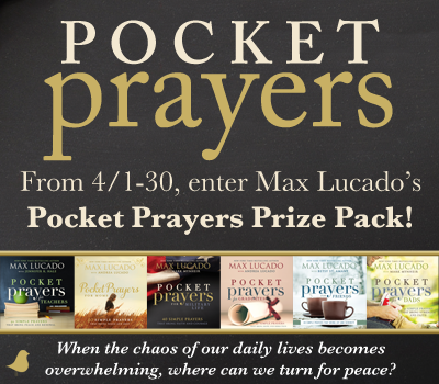 Enter to win a complete set of max lucado's pocket prayers