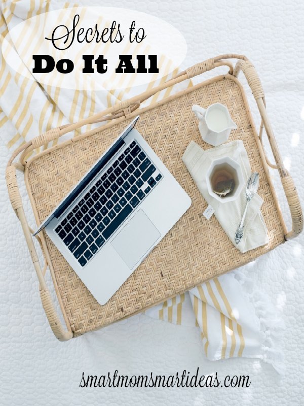 Can you do it all? What are the secrets to getting more done? Find out what 5 things i learned to help me accomplish more every day.