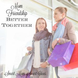 Mom Friendship - Better together