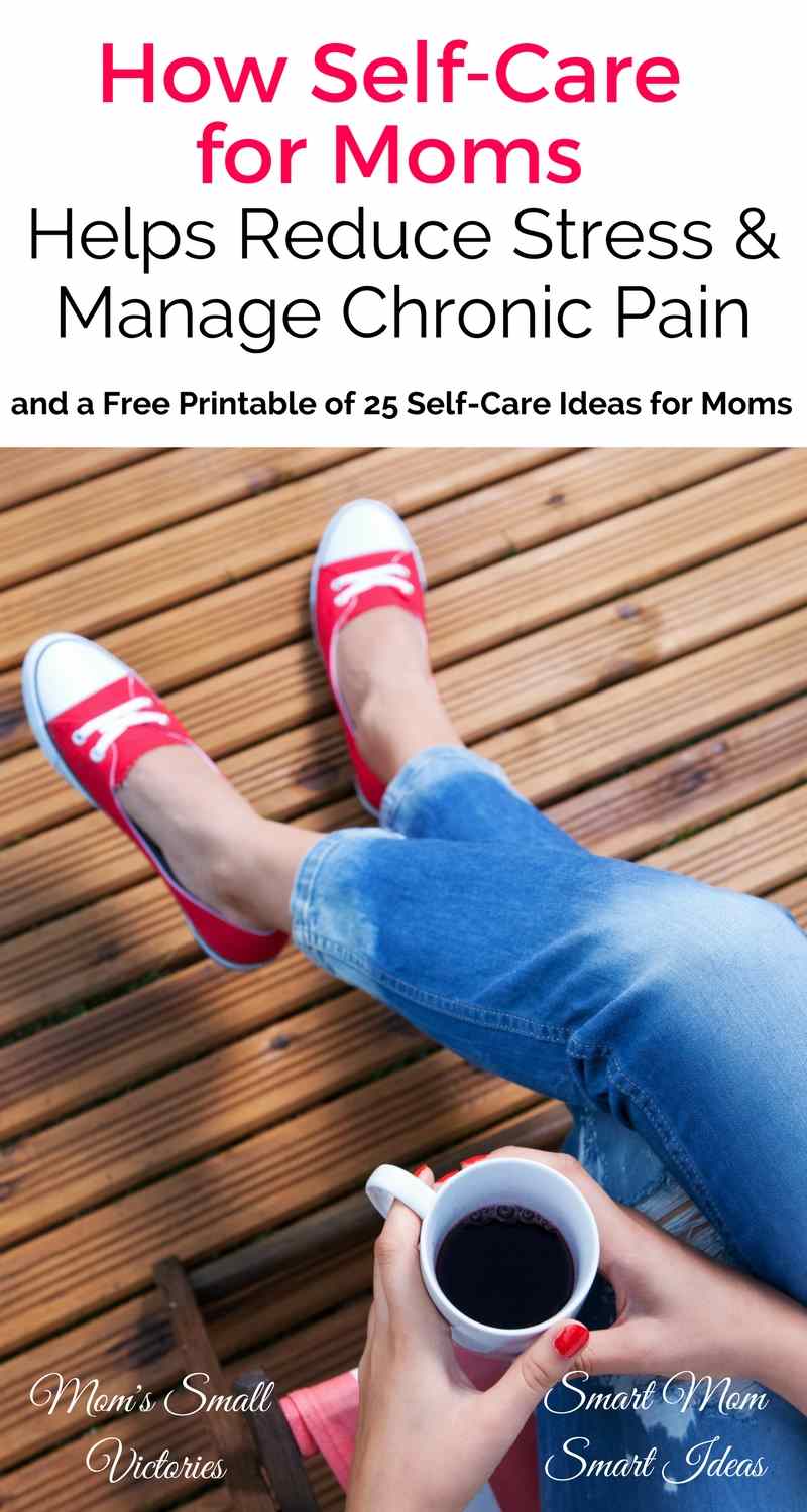 Self-care for moms helps reduce stress and manage chronic illness | managing stress | reducing stress