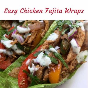 Chicken Fajita wraps