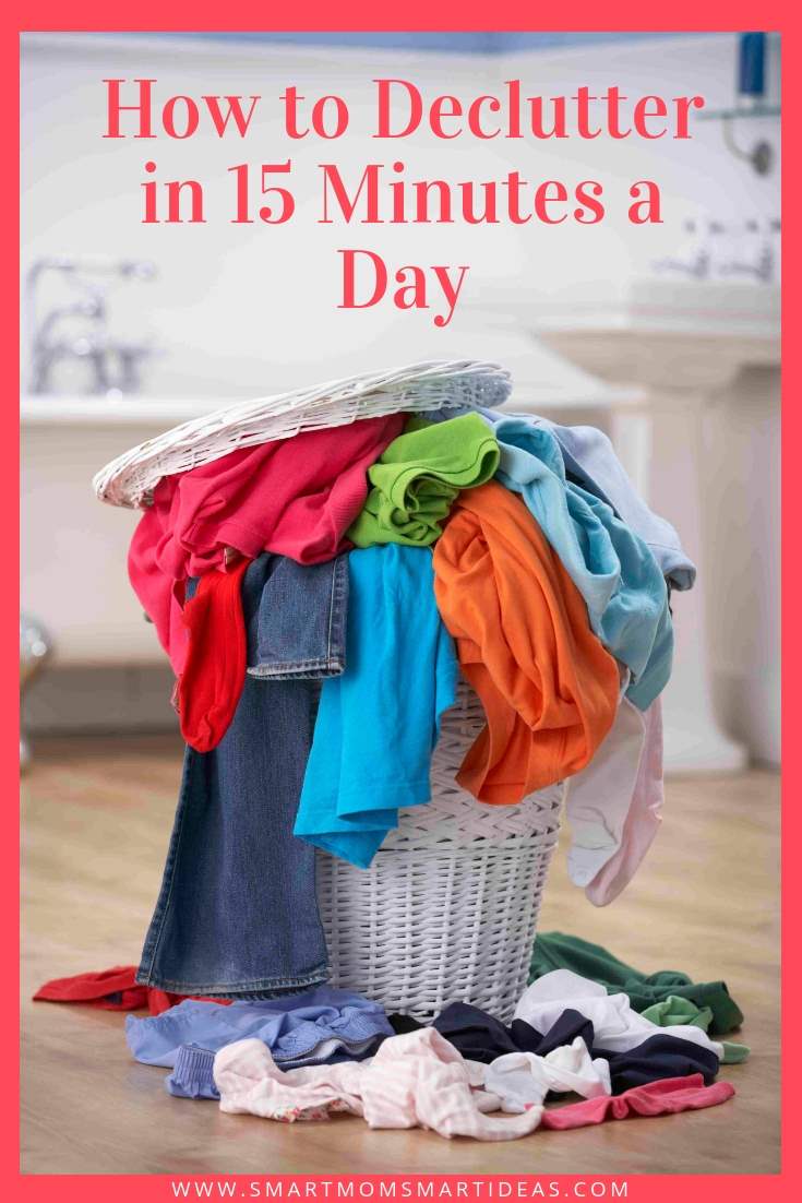 How to declutter in 15 minutes a day. A decluttering plan for busy moms. #smartmomsmartideas, #declutter, #decluttering