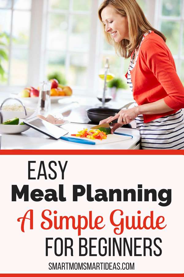 Ready for easy meal planning? Try this simple meal planning guide for beginners. Save money and time with weekly meal planning. | meal planning | menu planning | #smartmomsmartideas, #meals, #mealplanning, #menuplanning