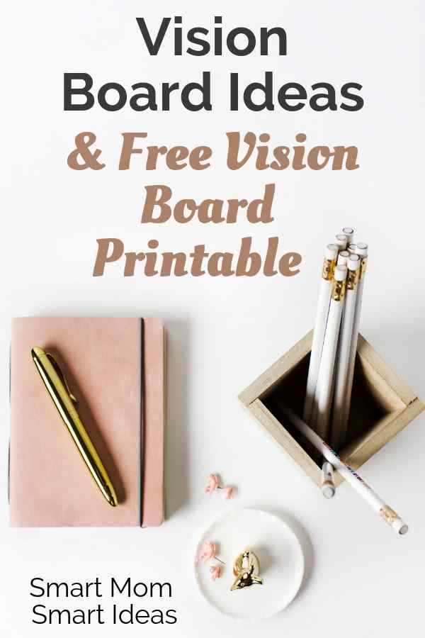 Vision Board Examples And Free Vision Board Printables Goal Setting Smart Mom Smart Ideas