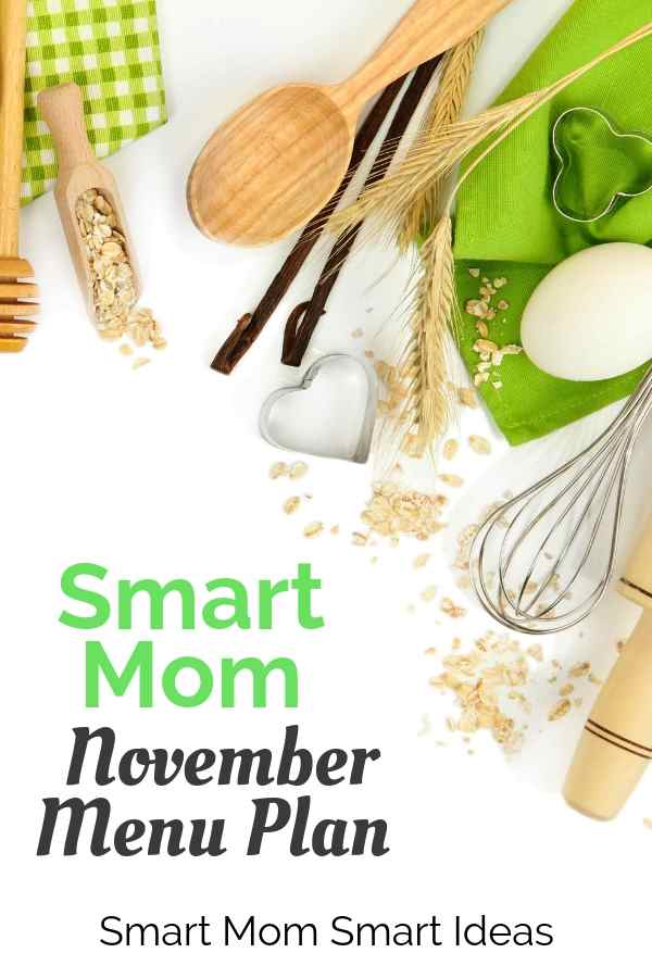 Get your copy of the smart mom november menu plan. Quick and easy dinner ideas for busy moms. #smartmomsmartideas, #mealplan, #menuplan, #dinnerideas