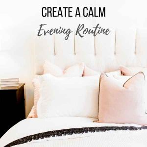 Calm evening routine
