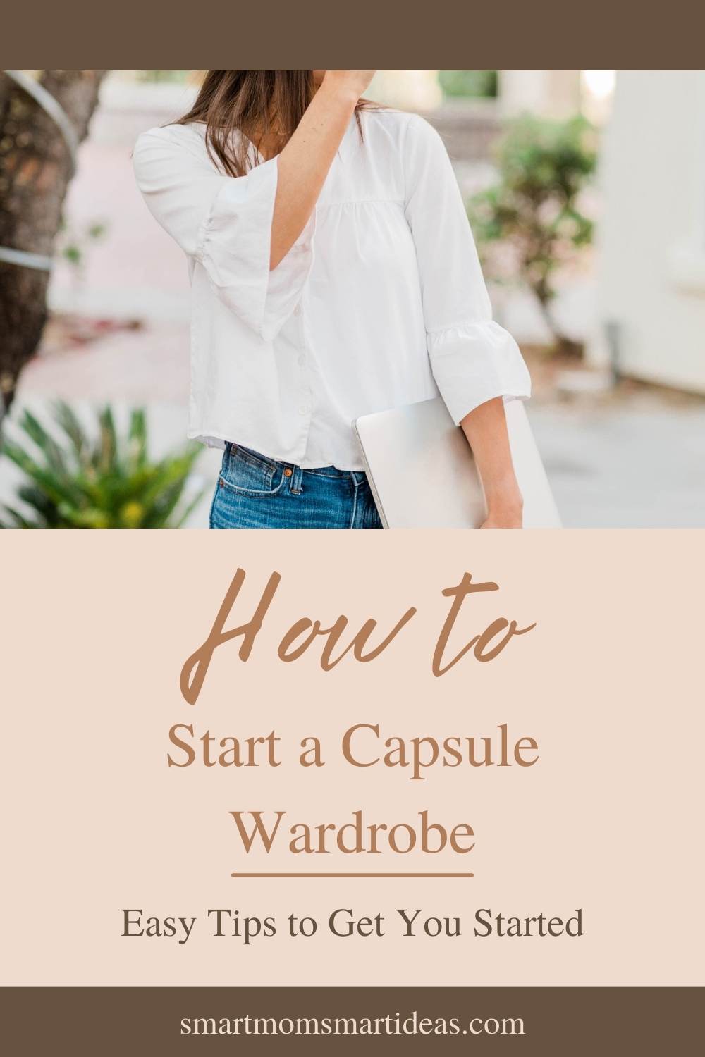 Capsule Wardrobe 2021: How to Dress Your Style for Less - Smart Mom Smart  Ideas