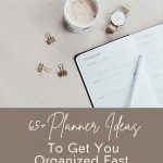 Planner ideas to get you organized fast