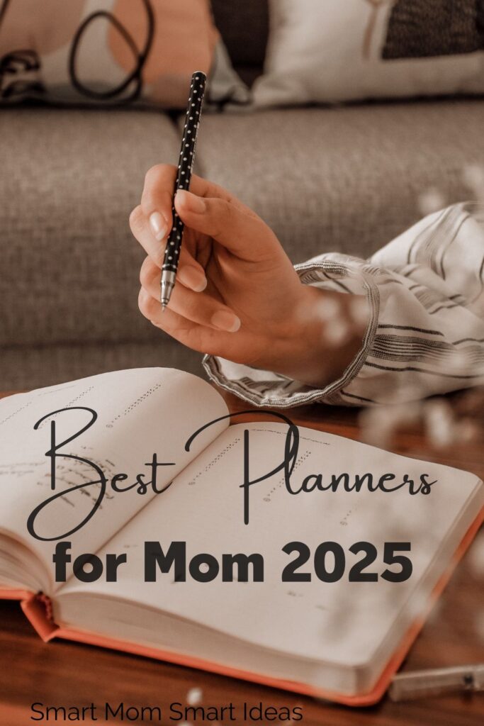 Best Planners for Mom 2025 Smart Mom Smart Ideas